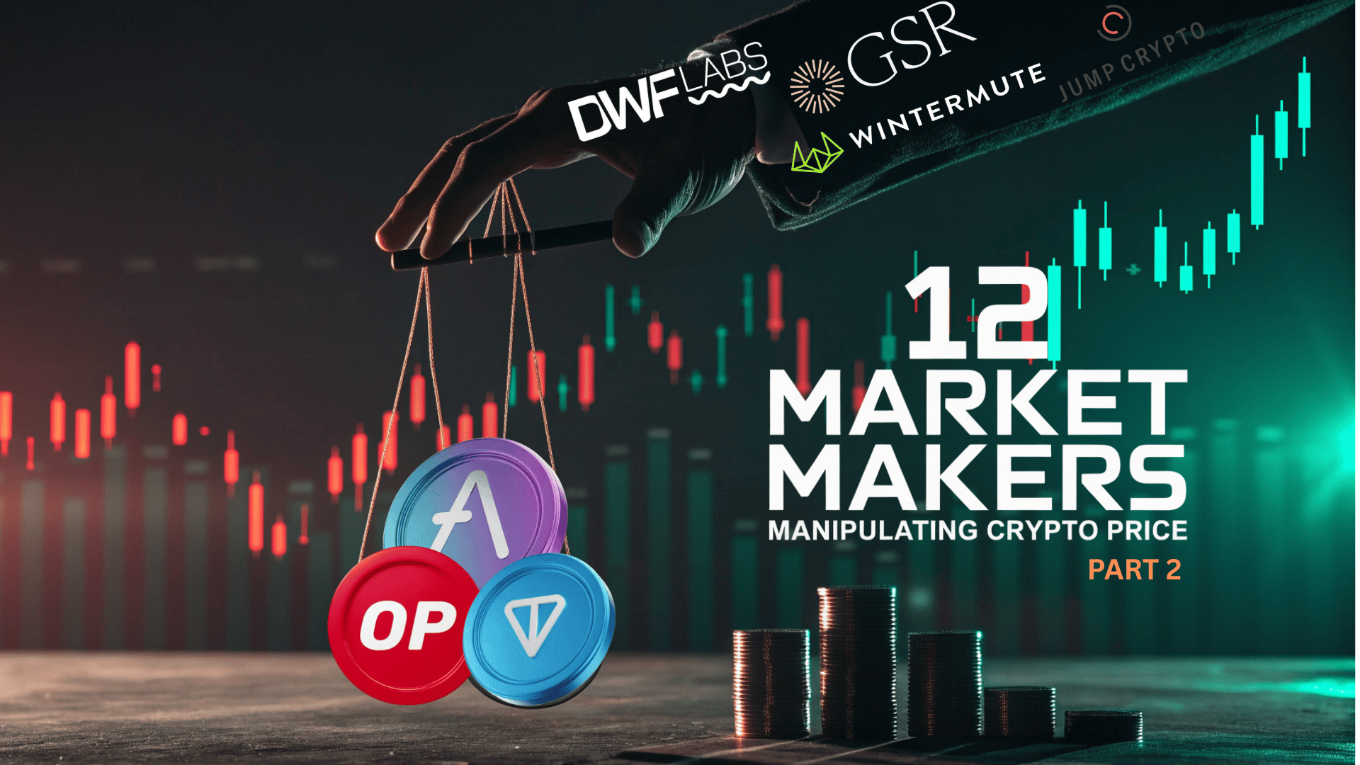 Top 12 Market Makers and Their Price Manipulation Tactics (Part 2)